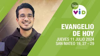 El evangelio de hoy Jueves 11 Julio de 2024 📖 LectioDivina TeleVID [upl. by Mohr472]