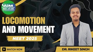 NEET 2025 BIOLOGY  LOCOMOTION ANND MOVEMENT  LOCOMOTION AND MOVEMENT CLASS 11 [upl. by Sinnaiy]