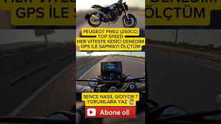 DÜNYADA İLK PEUGEOT PM02 250CC TOP SPEED HER VİTESTE KESİCİ DENEDİM GPS İLE SAPMAYI ÖLÇTÜM [upl. by Itsirk]