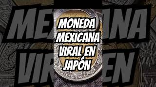 Moneda de 2 pesos mexicanos viral en Japón monedas 2pesos monedasmexicanas [upl. by Terrye27]