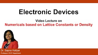 L4B  Numericals based on Lattice Constant or Density  Electronic Devices AKTU [upl. by Ttocs779]