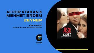 Alper Atakan amp Mehmet Erdem  Zeynep Aşk Kırmızı Orijinal Film Müzikleri  OST [upl. by Ennovehs]