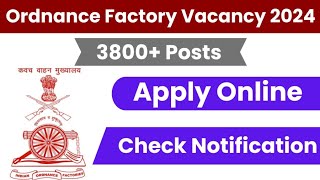 Ordnance Factory Recruitment 2024 Notification  Ordnance Factory New Vacancy 2024Bharti Nov Jobs [upl. by Anerev]