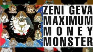 ZENI GEVA quotMaximum Money Monsterquot Full Album [upl. by Nikolaus]