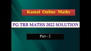 PG TRB Maths 2022 QP solution  part 2 [upl. by Martie466]