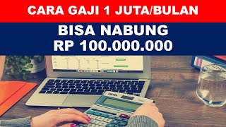 CARA GAJI 1 JUTA BISA MENABUNG 100 JUTA   Cara Mengatur Gaji 1 Juta [upl. by Tada219]