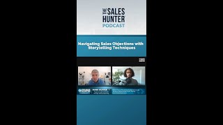 Navigating Sales Objections with Storytelling Techniques [upl. by Tija]