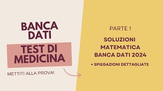 Banca dati test medicina 2024 matematica soluzioni Parte 1 [upl. by Bachman932]