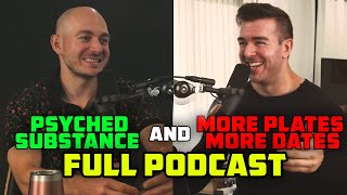 PsychedSubstance And More Plates More Dates  Full Podcast [upl. by Grussing395]