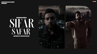 SIFAR SAFAR Music Video KARAN AUJLA X ASGHAR JAANI  LATEST PUNJABI SONGS 2024 asgharjaanimusic [upl. by Flore869]