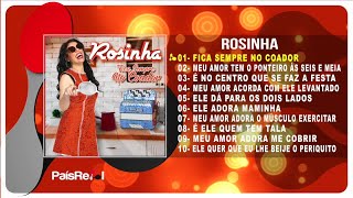 Rosinha  Fica Sempre No Coador Full Album [upl. by Rhynd555]