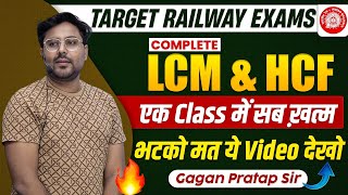 COMPLETE LCM amp HCF एक Class में सब खत्म 🔥 Gagan Pratap Sir railway rrb [upl. by Aihcats]