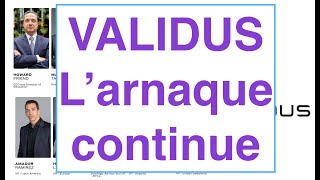 Validus les leaders de larnaque continuent à lancer de nouvelles arnaques [upl. by Eelitan959]