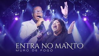 Muro de Fogo  Entra no Manto Ao vivo Clipe Oficial [upl. by Aivatnohs399]