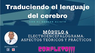 Módulo 4 Electroencefalograma Aspectos Teóricos y Prácticos [upl. by Anuahsar]