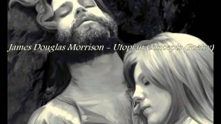 James Douglas Morrison  Utopian Concepts Poetry [upl. by Carver]