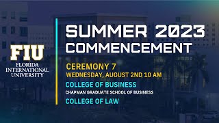 FIU Semester 2023 Commencement Ceremony 7  Wednesday August 2nd 2023 1000 AM [upl. by Noseyt]