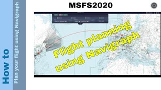 Flight Simulator 2020  How to  Plan your flight  using Navigraph [upl. by Stasny]