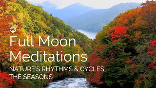 Full Moon Meditation Embodying Natures Rhythms and Cyles  The Seasons September 2024 [upl. by Yonita]