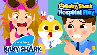 🔥NEW Hot Hot I Got a Burn  Baby Shark Doctor  Hospital Play  Baby Shark Official [upl. by Daigle]