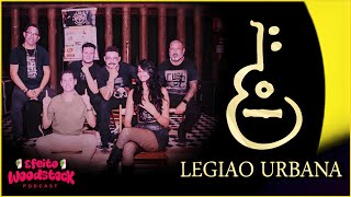 LEGIÃO URBANA  EPISÓDIO 41 EFEITO WOODSTOCK PODCAST [upl. by Loginov]