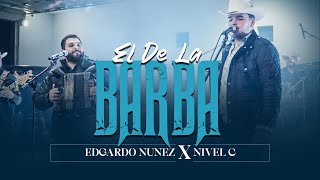 El De La Barba  Edgardo Nuñez X Nivel C Video En Vivo 2023 [upl. by Ratcliff]