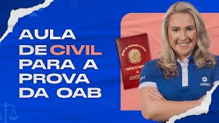 DIREITO CIVIL para a 1ª fase da OAB  Comece aqui sua preparação para APROVAR na OAB [upl. by Adnawot]