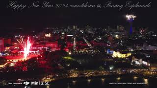 2024 New Year Countdown  Penang Esplanade 跨年倒数  槟城旧关仔角 2024happynewyear fireworks djimini2se [upl. by Orji656]