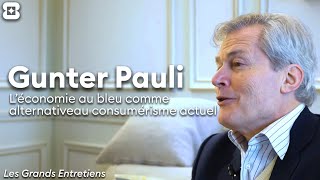 Gunter Pauli  Léconomie bleue comme alternative au consumérisme actuel [upl. by Llenrep478]