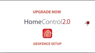 HomeControl20  Geofence Setup [upl. by Ezalb]