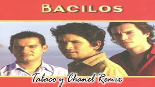 BACILOS  TABACO Y CHANEL REMIX [upl. by Yecak780]