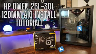 Installing the Corsair H60 120mm Liquid Cooler AIO in my HP Omen 25L30L  Complete Tutorial [upl. by Bevash]