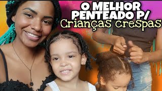 PENTEADO INFANTIL  CABELOS CRESPOS E CACHEADOS [upl. by Neyu]