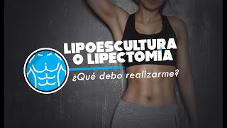 Lipoescultura o lipectomía ¿Qué debo realizarme [upl. by Adnirolc409]