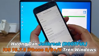 Hướng Dẫn Jailbreak ROOTFUL iOS 1678  iPhone 88X Trên Windows [upl. by Onitsuaf]