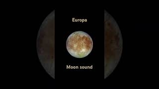 Europa moon sound Jupiters moon [upl. by Massingill]