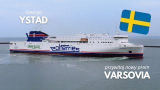 Maiden arrival of the ferry VARSOVIA to Ystad Polferries [upl. by Noman]