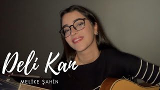 Melike Şahin  Deli Kan II Elifnur Kılınç [upl. by Swisher]