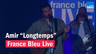 Amir quotLongtempsquot  France Bleu Live [upl. by Delores]