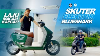 SKUTER ELEKTRIK BLUESHARK  LAJU KE SKUTER EV NI TOPSPEED 80kmj ke atau 200kmj  KAPCAIMALAYA [upl. by Seldun]