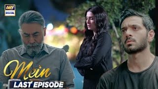 Mein Episode Last Full Story Explained Review ARY Digital Drama [upl. by Morel]