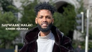 SAFWAAN HALAC  XABIIBI ISAAMAX  OFFICIAL VIDEO HD 2024 [upl. by Bolton797]