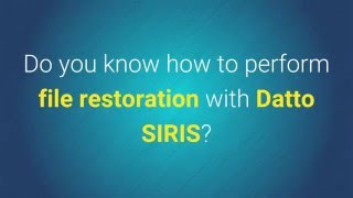 Restoring Files on Datto SIRIS [upl. by Balfour]