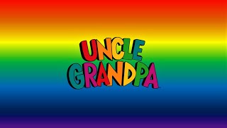 UNCLE GRANDPA THEME SONG [upl. by Nahgaem]