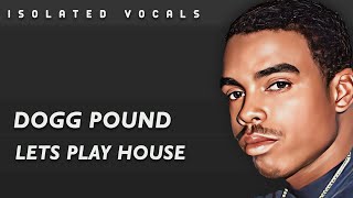 Dogg Pound  Lets Play House Acapella [upl. by Hirsch328]