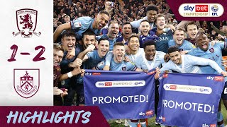 BURNLEY PROMOTED TO THE PREMIER LEAGUE  HIGHLIGHTS  Middlesbrough 12 Burnley [upl. by Kristen923]