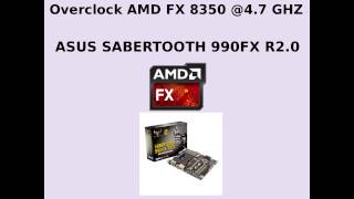 Guida Overclock Amd FX 8350 47 Asus Sabertooth 990 fx R20 [upl. by Carolynne]