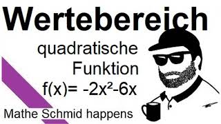 Der Wertebereich von fx2x²6x der Wertebereich einer quadratischen Funktion [upl. by Holli]