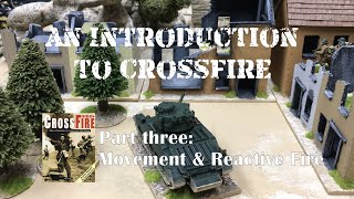 Introduction to Crossfire 3 Movement amp Reaction Fire [upl. by Shieh212]