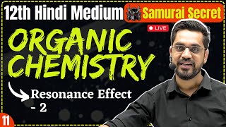 12th Organic Chemistry  L11  Resonance Effect  2  Ch  Organic Chemistry Hindi Medium [upl. by Inoek]